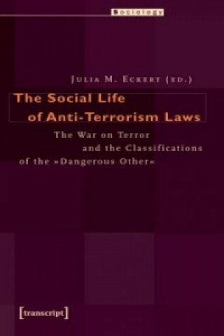 Kniha Social Life of Anti-Terrorism Laws Julia M. Eckert