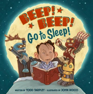 Kniha Beep! Beep! Go to Sleep! Todd Tarpley