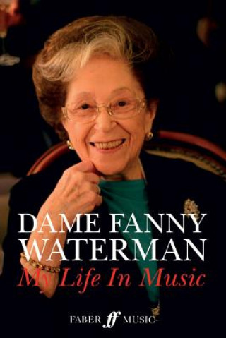 Kniha Dame Fanny Waterman: My Life in Music Fanny Waterman