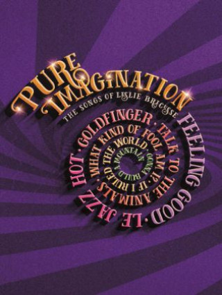 Materiale tipărite Pure Imagination: The Songbook Leslie Bricusse