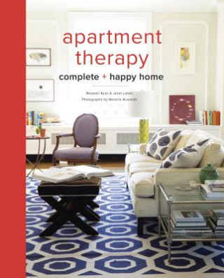 Könyv Apartment Therapy Complete and Happy Home Maxwell Ryan