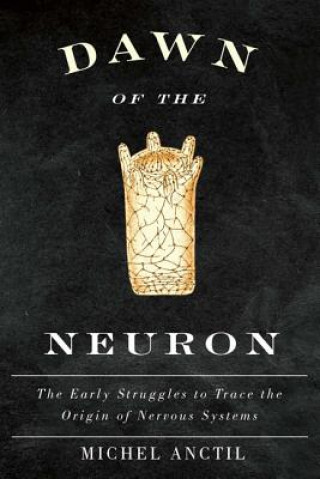 Carte Dawn of the Neuron Michel Anctil