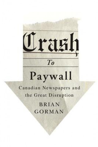 Boek Crash to Paywall Brian Gorman