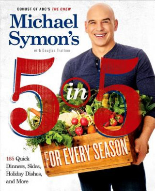 Libro Michael Symon's 5 in 5 for Every Season Michael Symon