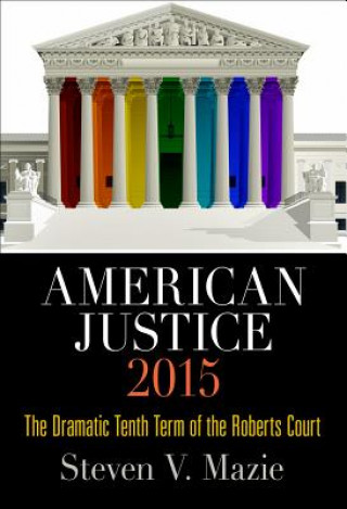 Knjiga American Justice 2015 Steven V. Mazie