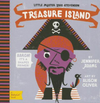 Kniha Little Master Louis Stevenson Treasure Island: A BabyLit Shapes Primer Jennifer Adams
