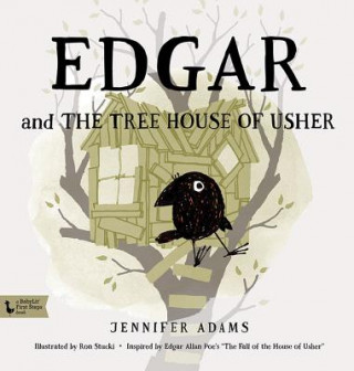 Książka Edgar and the Tree House of Usher: A BabyLit First Steps Picture Book Jennifer Adams