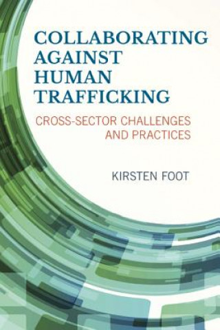 Knjiga Collaborating against Human Trafficking Kirsten Foot