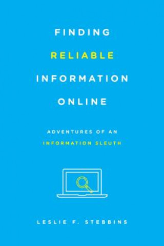 Carte Finding Reliable Information Online Leslie F. Stebbins