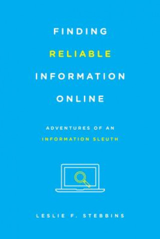 Knjiga Finding Reliable Information Online Leslie F. Stebbins