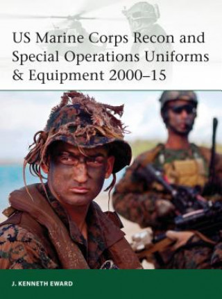 Knjiga US Marine Corps Recon and Special Operations Uniforms & Equipment 2000-15 J. Kenneth Eward