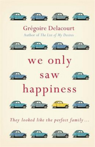 Carte We Only Saw Happiness Gregoire Delacourt