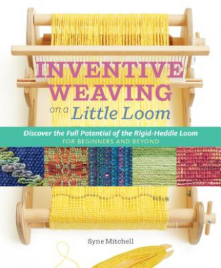 Książka Inventive Weaving on a Little Loom Syne Mitchell