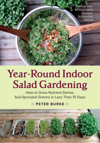 Kniha Year-Round Indoor Salad Gardening Peter Burke