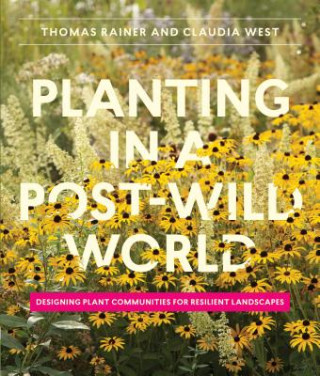 Book Planting in a Post-Wild World Thomas Rainer