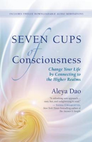 Kniha Seven Cups of Consciouness Aleya Dao