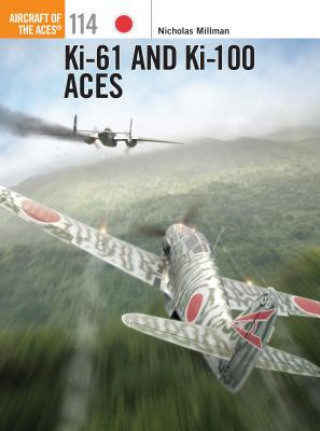Kniha Ki-61 and Ki-100 Aces Nicholas Millman