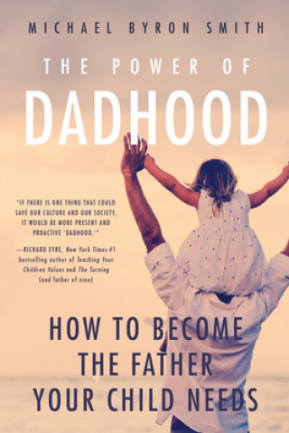 Könyv Power of Dadhood Michael Smith
