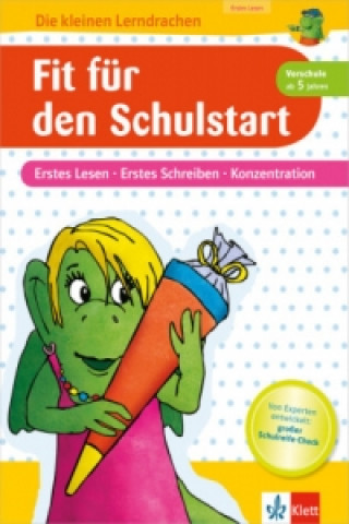 Könyv Klett Fit für den Schulstart Erstes Lesen, Erstes Schreiben, Konzentration 