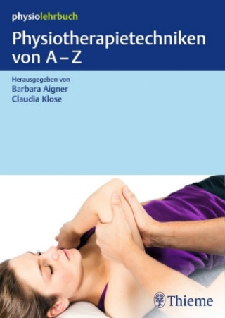 Kniha Physiotherapietechniken von A-Z Barbara Aigner