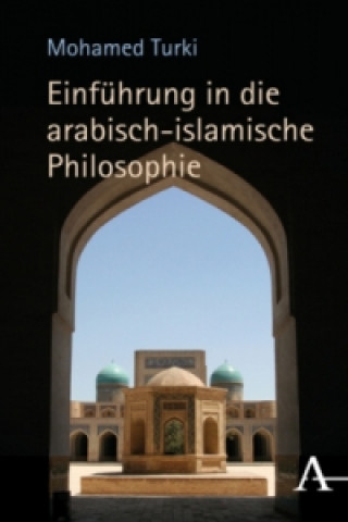 Könyv Einführung in die arabisch-islamische Philosophie Mohamed Turki