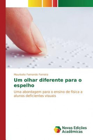 Buch Um olhar diferente para o espelho Ferreira Maurisete Fernando