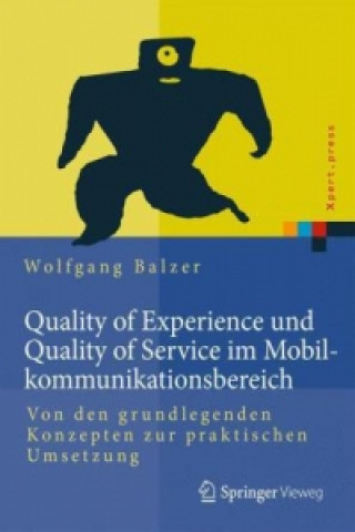 Kniha Quality of Experience und Quality of Service im Mobilkommunikationsbereich Wolfgang Balzer