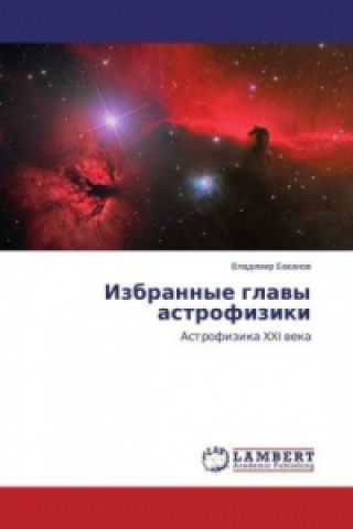 Carte Izbrannye glavy astrofiziki Vladimir Bakanov