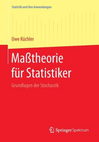 Kniha Masstheorie fur Statistiker Uwe Küchler