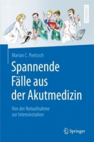 Kniha Spannende Falle aus der Akutmedizin Marian C. Poetzsch