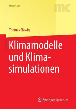 Könyv Klimamodelle Und Klimasimulationen Thomas Slawig