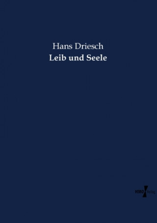 Carte Leib und Seele Hans Driesch