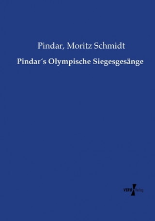 Książka Pindars Olympische Siegesgesange Moritz Schmidt