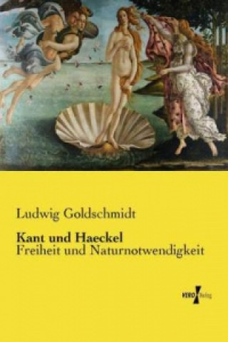 Книга Kant und Haeckel Ludwig Goldschmidt