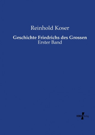 Carte Geschichte Friedrichs des Grossen Reinhold Koser
