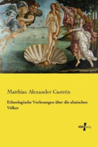 Carte Ethnologische Vorlesungen über die altaischen Völker Matthias Alexander Castrén