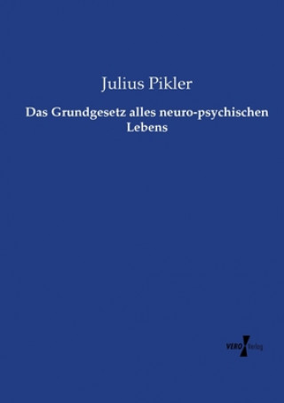 Książka Grundgesetz alles neuro-psychischen Lebens Julius Pikler