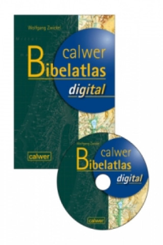 Digital Calwer Bibelatlas digital, 1 CD-ROM Wolfgang Zwickel