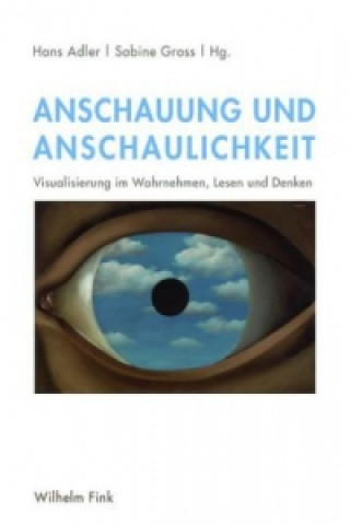 Knjiga Anschauung und Anschaulichkeit Hans Adler