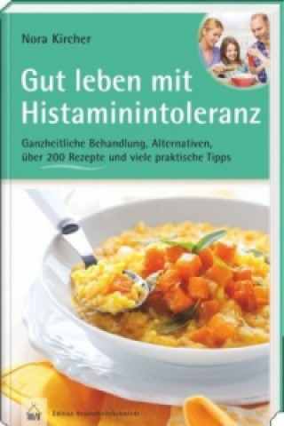 Книга Gut leben mit Histaminintoleranz Nora Kircher