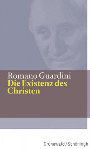 Carte Die Existenz des Christen Romano Guardini