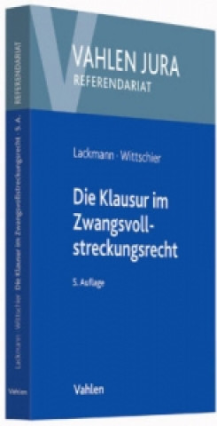 Könyv Die Klausur im Zwangsvollstreckungsrecht Rolf Lackmann