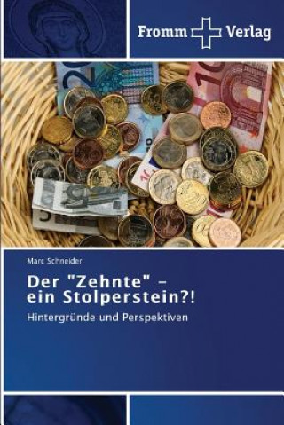 Könyv Zehnte - ein Stolperstein?! Schneider Marc