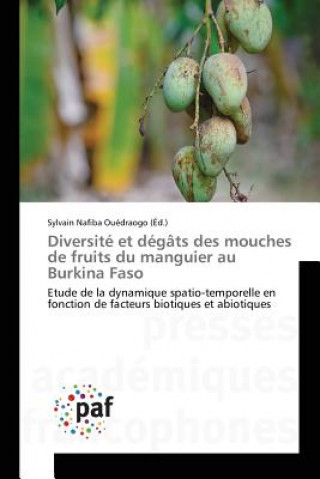 Kniha Diversite Et Degats Des Mouches de Fruits Du Manguier Au Burkina Faso Ouedraogo-S