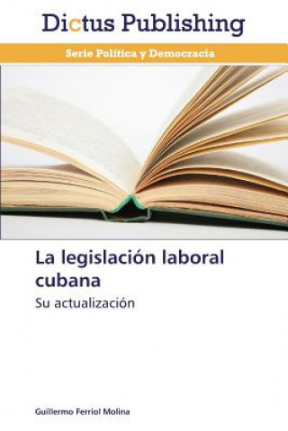 Buch legislacion laboral cubana Ferriol Molina Guillermo