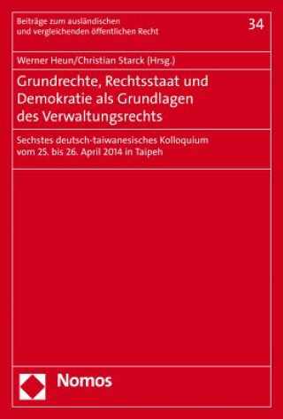 Könyv Grundrechte, Rechtsstaat und Demokratie als Grundlagen des Verwaltungsrechts Werner Heun