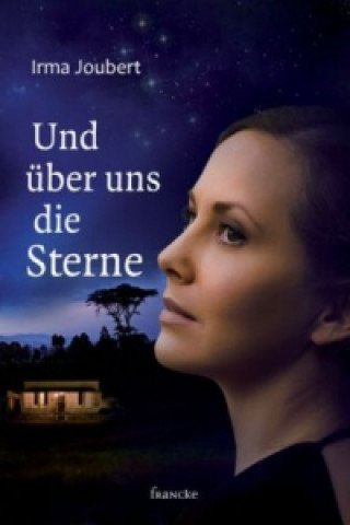 Book Und über uns die Sterne Irma Joubert