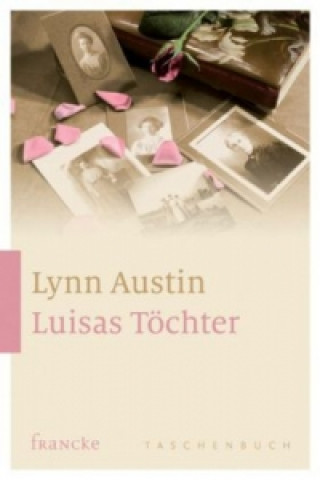 Carte Luisas Töchter Lynn Austin