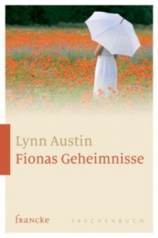 Książka Fionas Geheimnisse Lynn Austin