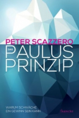 Kniha Das Paulus-Prinzip Peter Scazzero